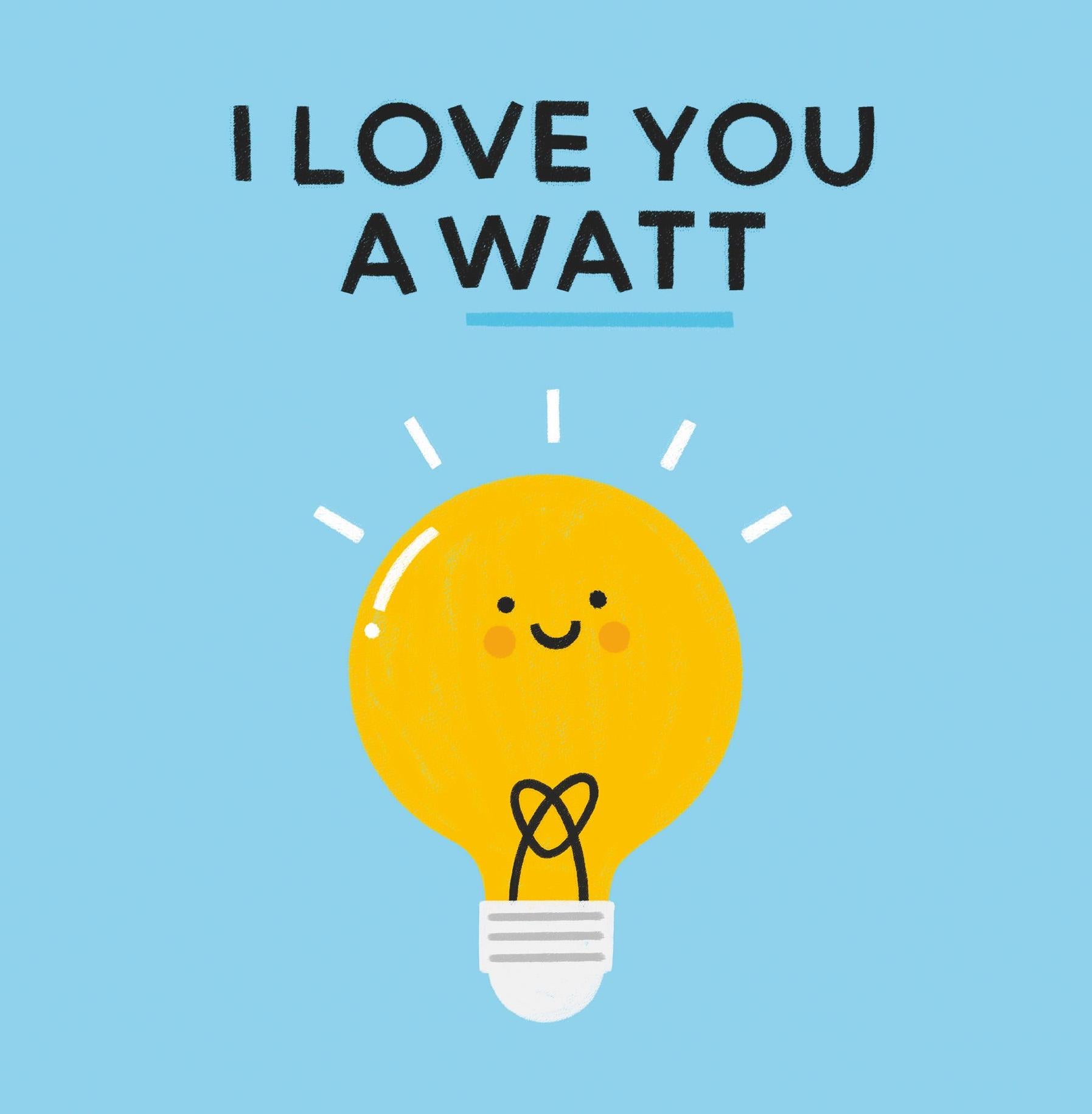 I Love You A Watt Confetti Exploding Greetings Card Boomf