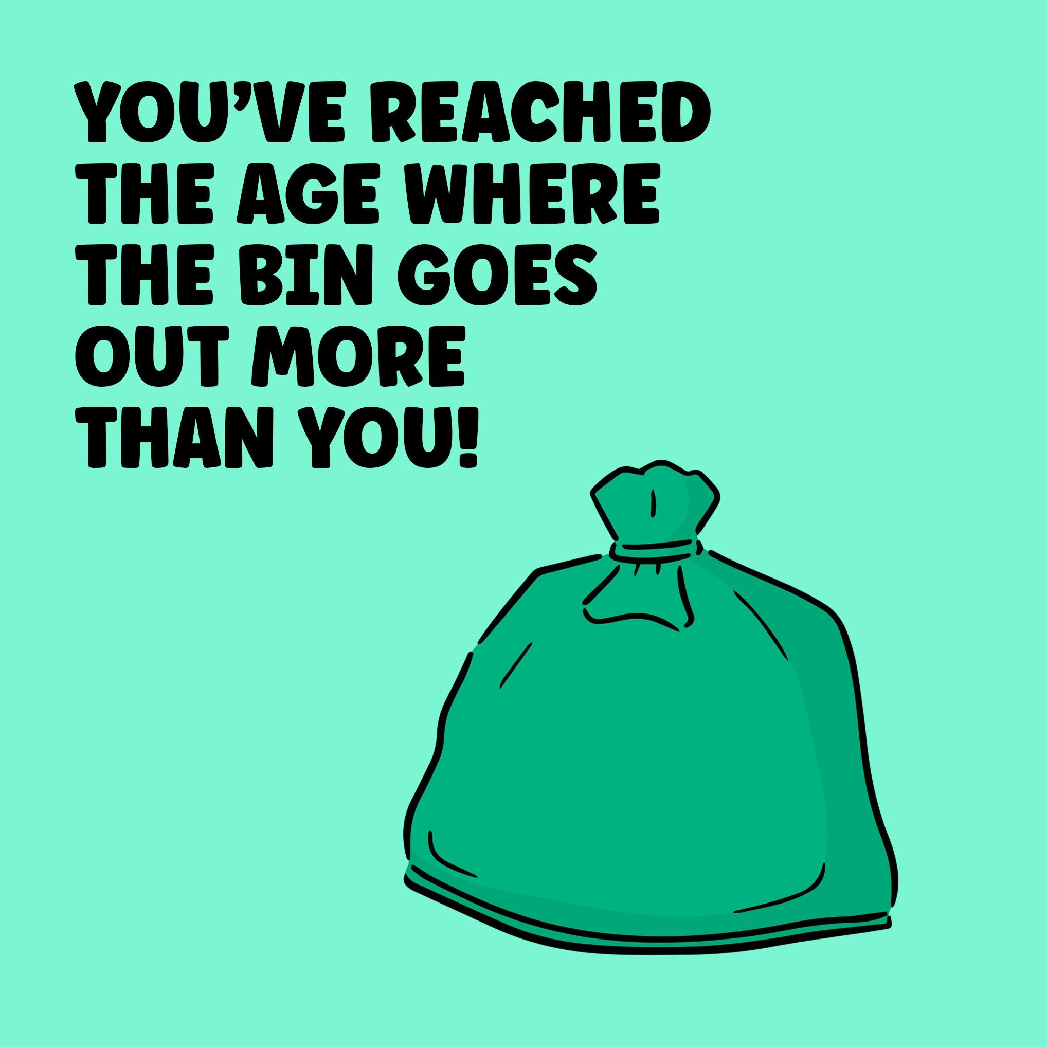 Bin Goes Out More Than You Birthday Confettiexploding Greetings Card