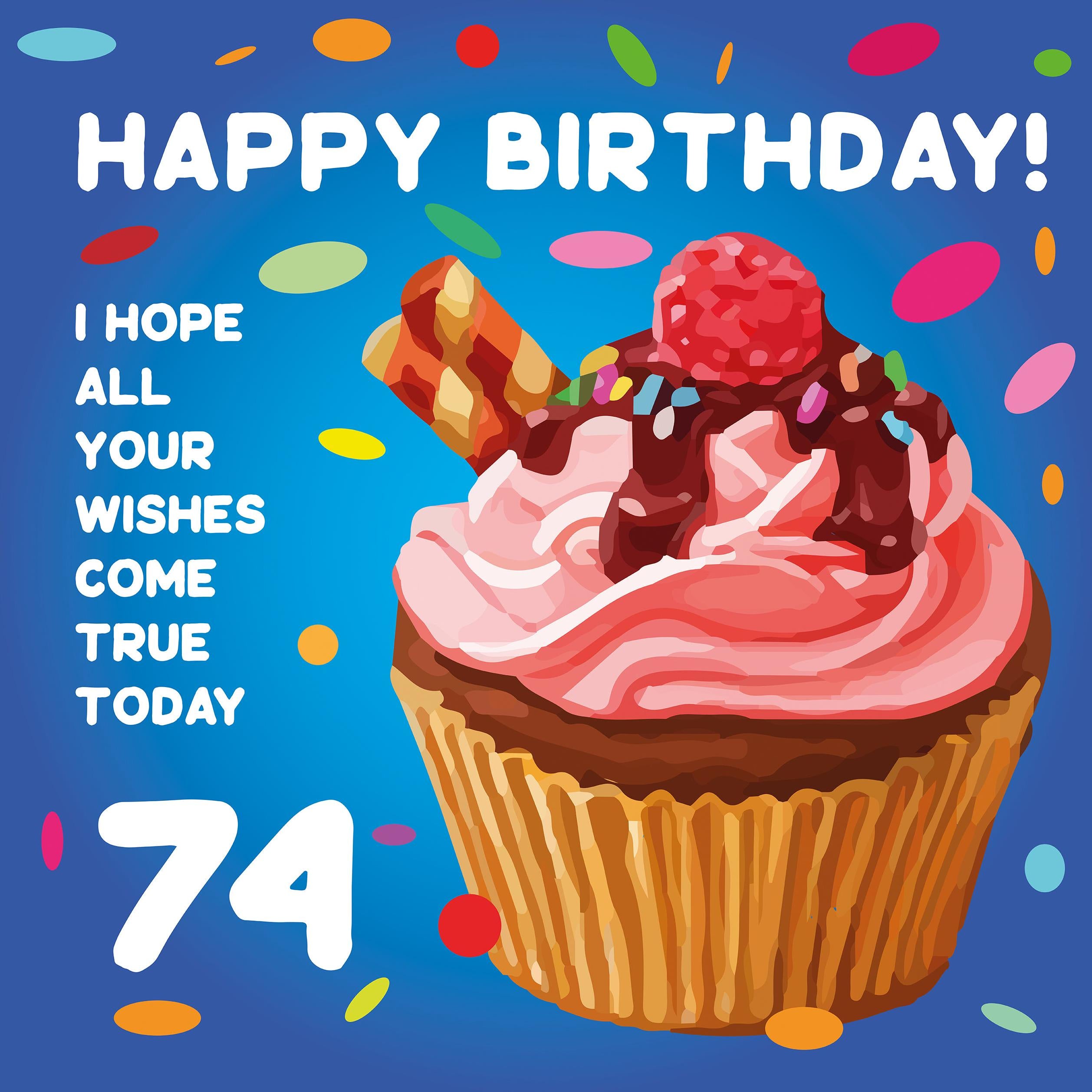 Sweet Cupcake Happy 74th Birthday Confetti-exploding Greetings Card – Boomf