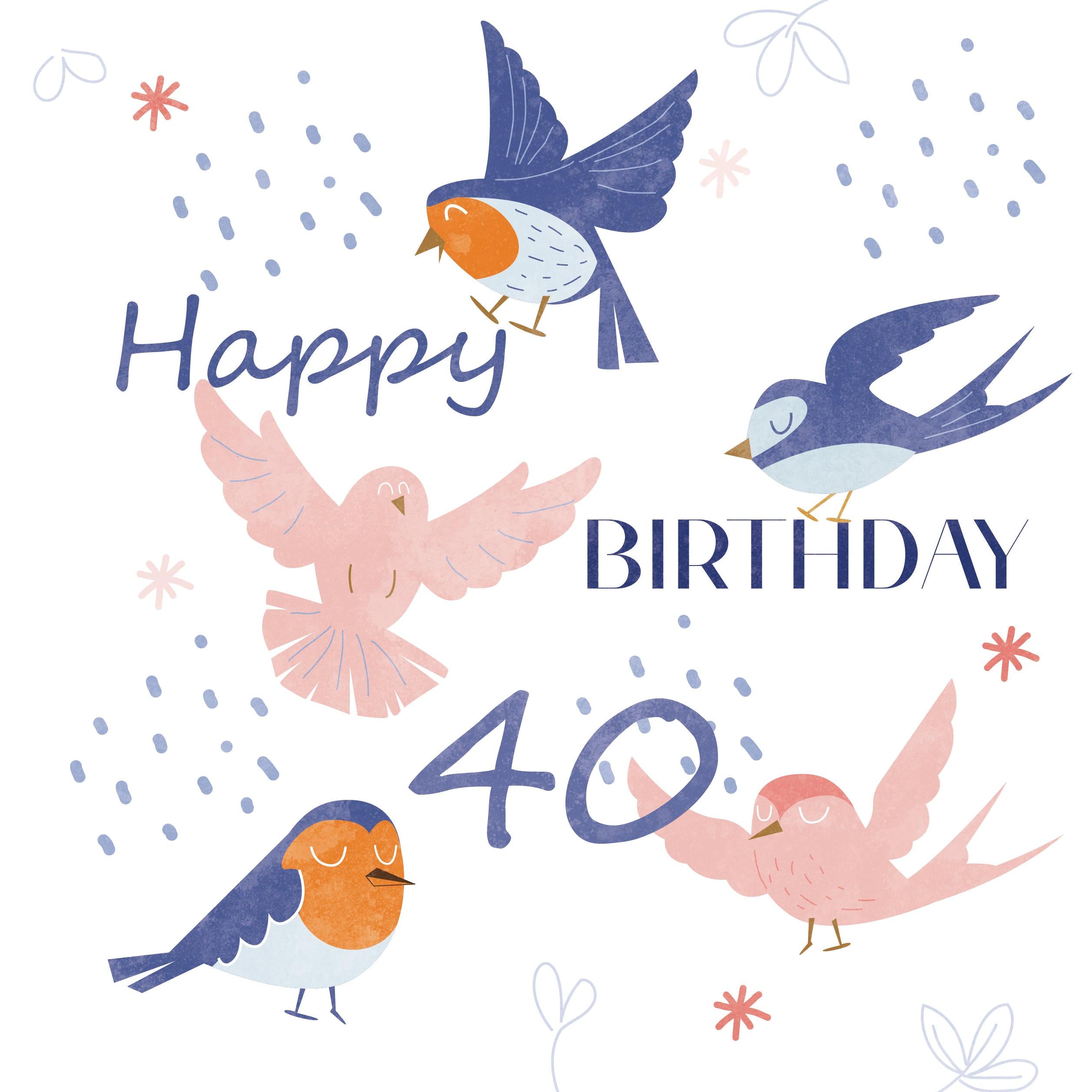 Smiling Birds Happy 40th Birthday Confetti Exploding Greetings Card Boomf