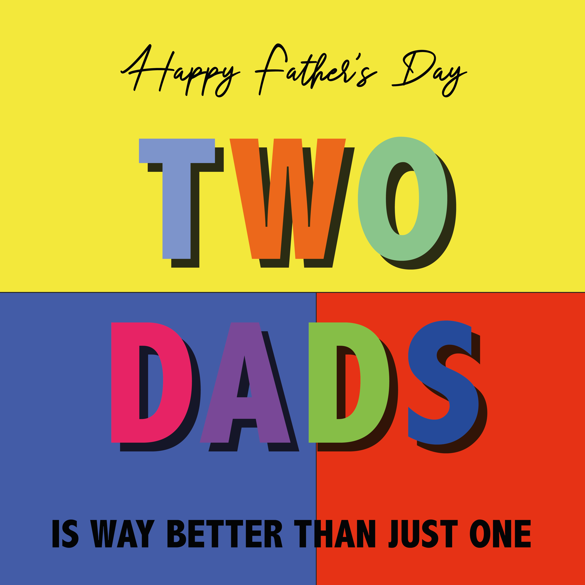 Two Dads Is Better Than One Fathers Day Card Boomf 