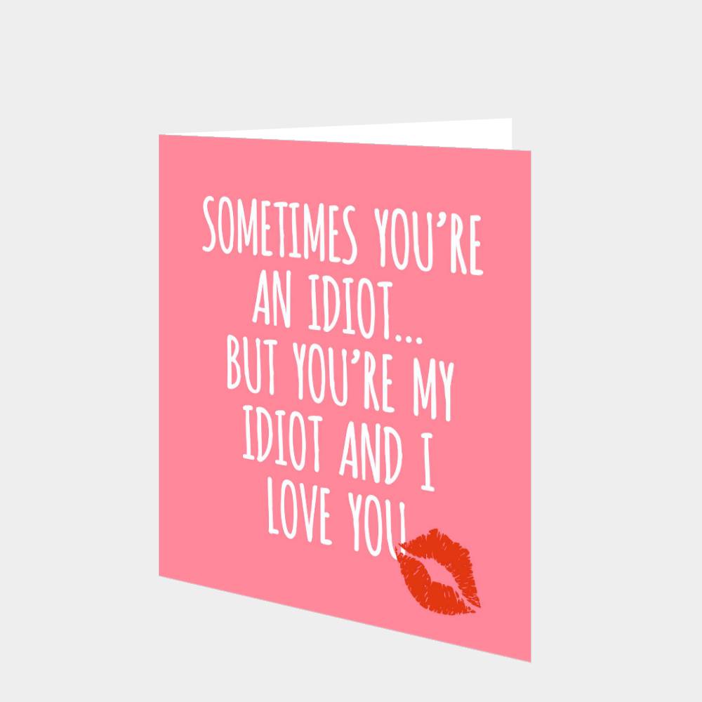 Funny love quote youre an idiot but you are my Vector Image