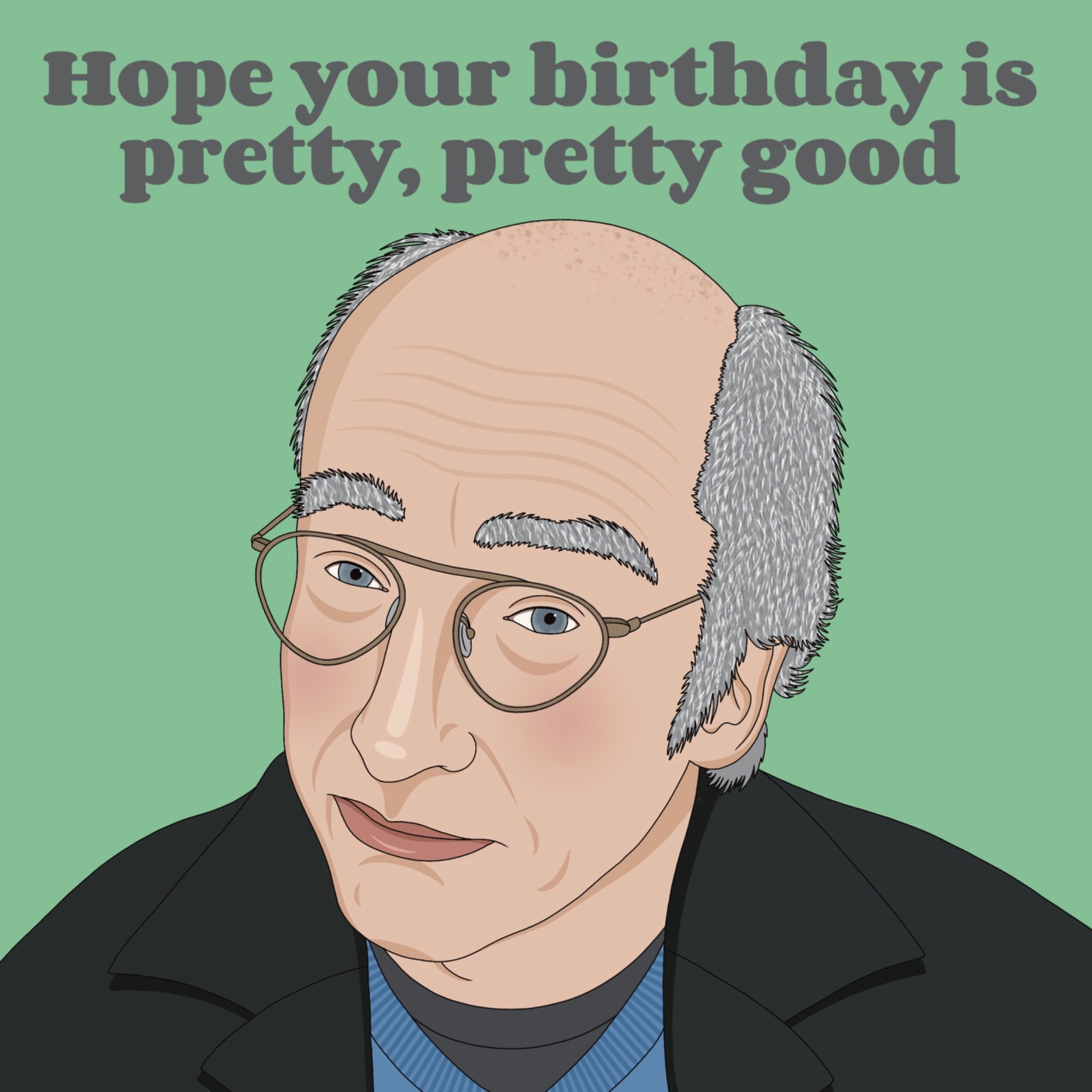 Larry David Pretty Good Birthday Card – Boomf