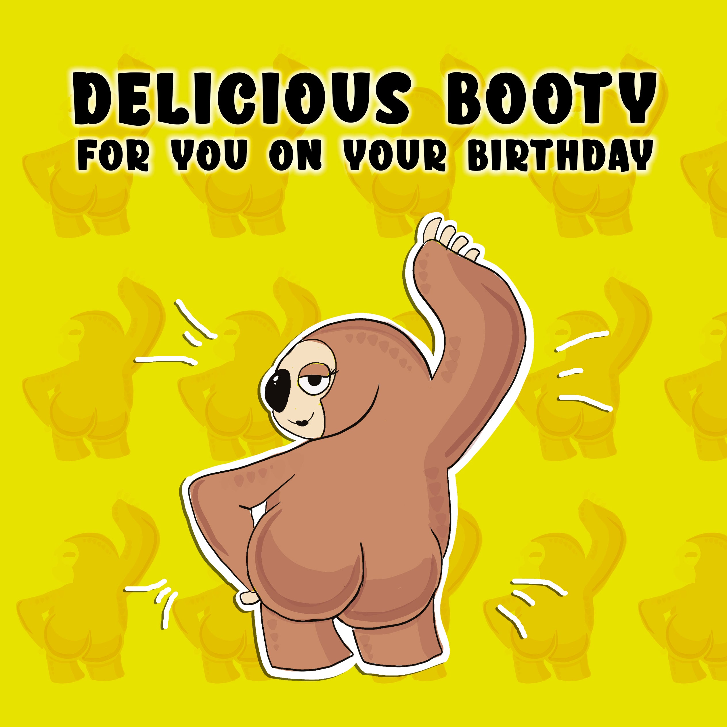 Happy Birthday Sloth Booty Seosloth Boomf