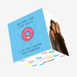 You Donut Look A Day Over 16! Birthday Confetti-exploding Greetings Card