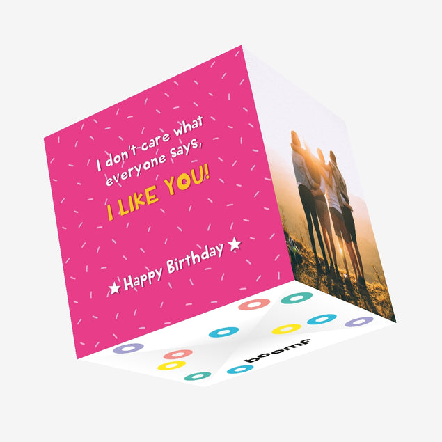 I Don't Care What Everyone Says Birthday Confetti-exploding Greetings Card