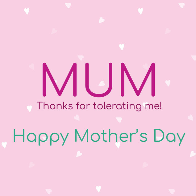Mum, Thanks For Tolarating Me Mother's Day Confetti-exploding Greetings Card