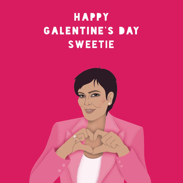 Happy Galentine's Day Sweetie Kris Jenner Confetti-exploding Greetings Card