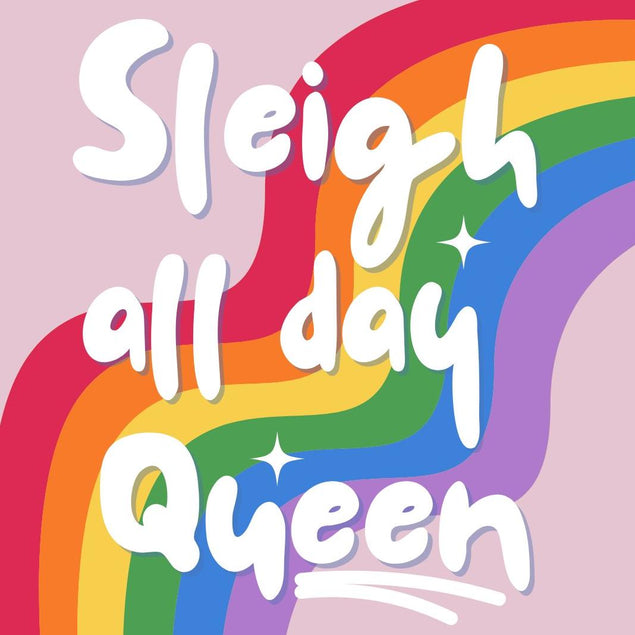 Funny Christmas , LGBT, Sleigh all day, drag, queen, Christmas card for her, for him, for them, non binary christmas card Confetti-exploding Greetings Card