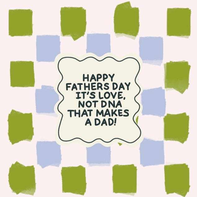 Happy Father's Day It's Love Not DNA That Makes A Dad Confetti-exploding Greetings Card