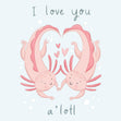 I Love You A'lotl Confetti-exploding Greetings Card