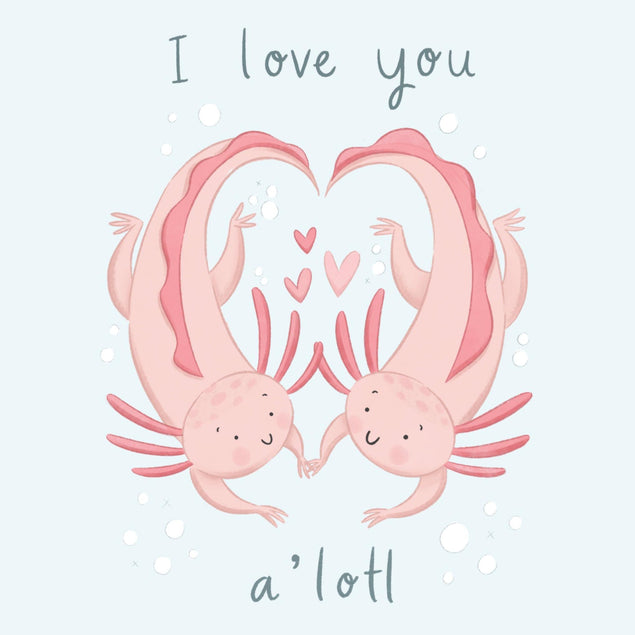 I Love You A'lotl Confetti-exploding Greetings Card