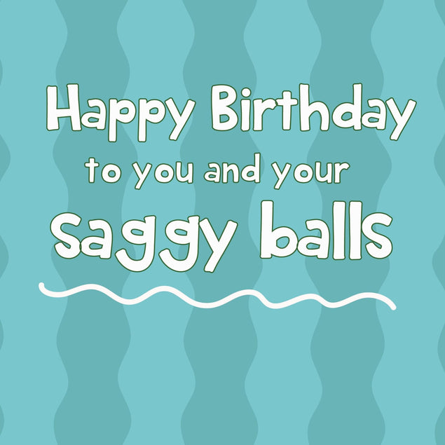 Happy Birthday To You And Your S*ggy B*lls Confetti-exploding Greetings Card