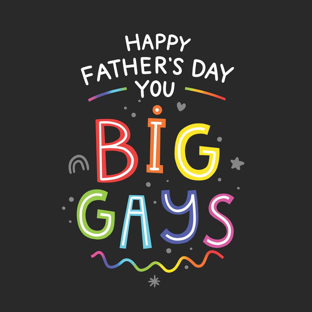 Happy Father's Day You Big Gays Confetti-exploding Greetings Card