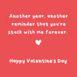You're Stuck With Me Forever Funny Valentine's Day Confetti-exploding Greetings Card