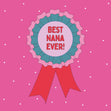 Best Nana Ever! Confetti-exploding Greetings Card