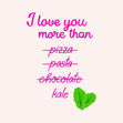 Funny I Love You More Than Kale Valentine's Pink Confetti-exploding Greetings Card