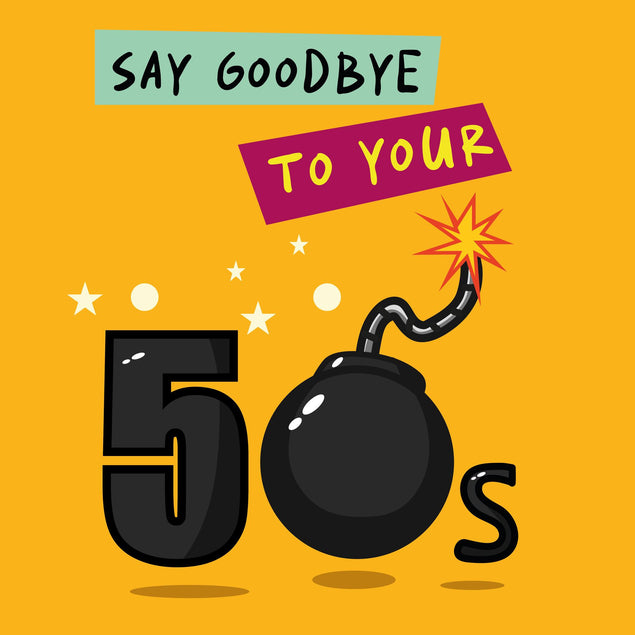 Say Goodbye To Your 50s Birthday Confetti-exploding Greetings Card