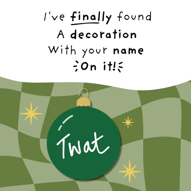Cheeky adult humour Christmas bauble banter greeting card for sister, brother, best friend, husband and wife Confetti-exploding Greetings Card