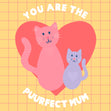 You Are The Puurfect Mum Confetti-exploding Greetings Card