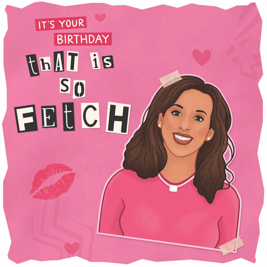 So Fetch - Mean Girls Birthday Confetti-exploding Greetings Card