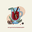 Let's Get Into The Christmas Spirit! Mulled Wine Confetti-exploding Greetings Card
