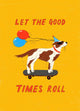 Let The Good Times Roll Dog Skateboarding Birthday Confetti-exploding Greetings Card