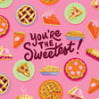 You're The Sweetest Pie Confetti-exploding Greetings Card