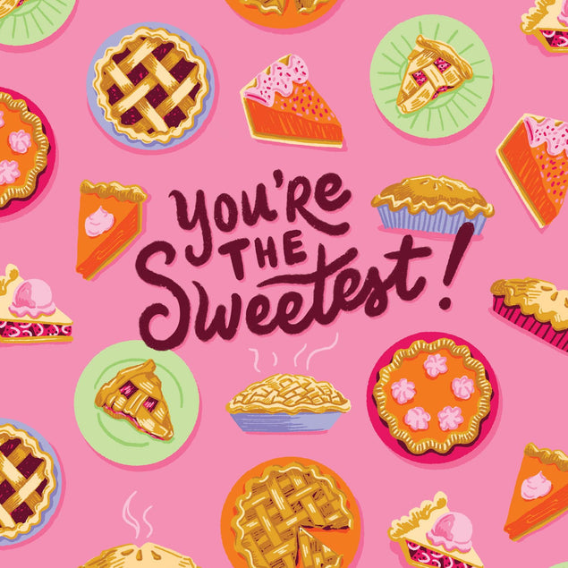 You're The Sweetest Pie Confetti-exploding Greetings Card