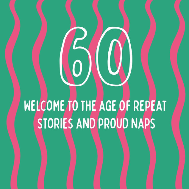 The Age Of Repeat Stories And Proud Naps - 60th Birthday Confetti-exploding Greetings Card