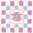 Happy Mother's Day It's Love Not DNA That Makes A Mum Confetti-exploding Greetings Card