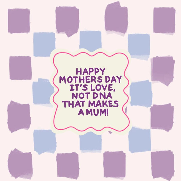 Happy Mother's Day It's Love Not DNA That Makes A Mum Confetti-exploding Greetings Card
