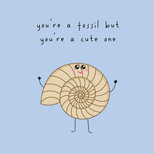 You're A Fossil But You're A Cute One Confetti-exploding Greetings Card