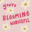 You're Blooming Wonderful Flower Confetti-exploding Greetings Card