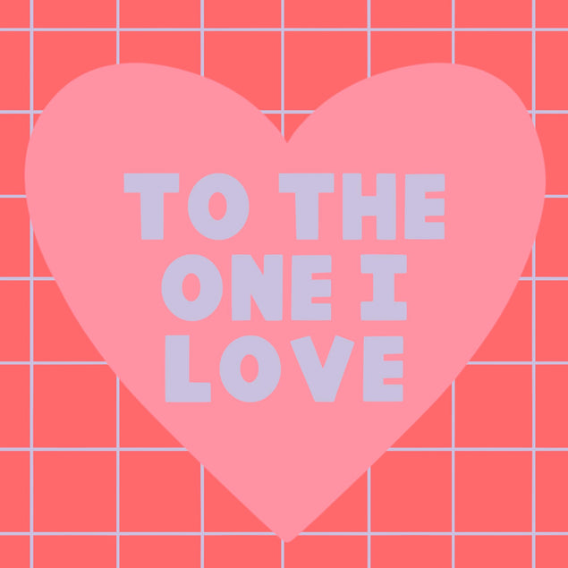 To The One I Love Confetti-exploding Greetings Card