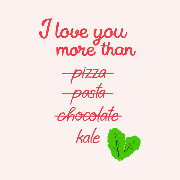 I Love You More Than... Kale Confetti-exploding Greetings Card