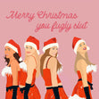 You Fugly Slut Christmas Confetti-exploding Greetings Card
