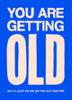 You Are Getting Old Birthday Confetti-exploding Greetings Card