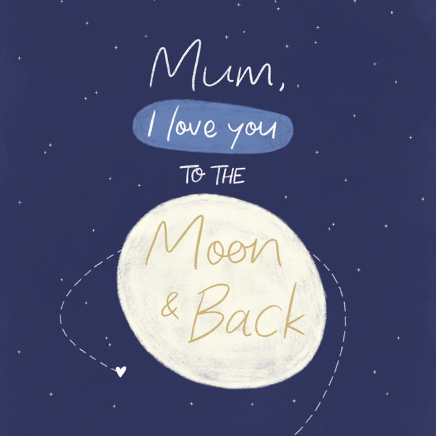 Mum, I Love You To The Moon & Back Confetti-exploding Greetings Card