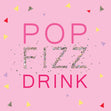 Pop Fizz Drink Confetti-exploding Greetings Card