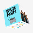 Love You Stinky Pants Confetti-exploding Greetings Card