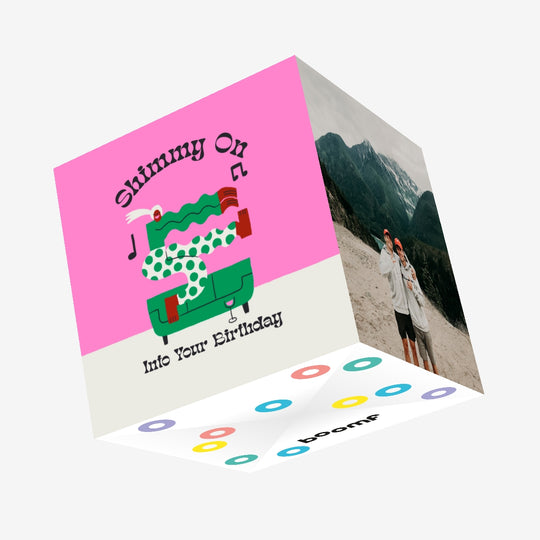 Shimmy On Into Your Birthday Confetti-exploding Greetings Card