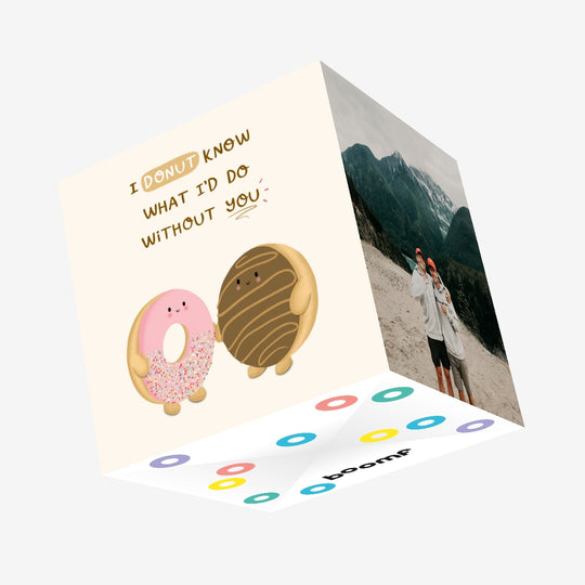 Donut Know What I’d Do Without You Confetti-exploding Greetings Card