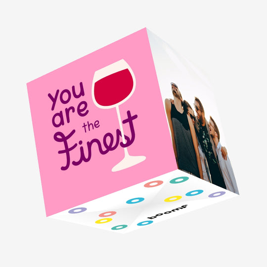You Are The Finest Confetti-exploding Greetings Card