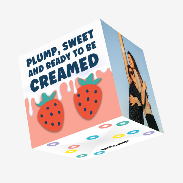 Funny, rude anniversary, birthday card - Plump, sweet and ready to be creamed Confetti-exploding Greetings Card