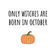 Only Witches Are Born In October Birthday Confetti-exploding Greetings Card