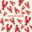 You're My Lobster Card