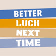 Better Luck Next Time Confetti-exploding Greetings Card