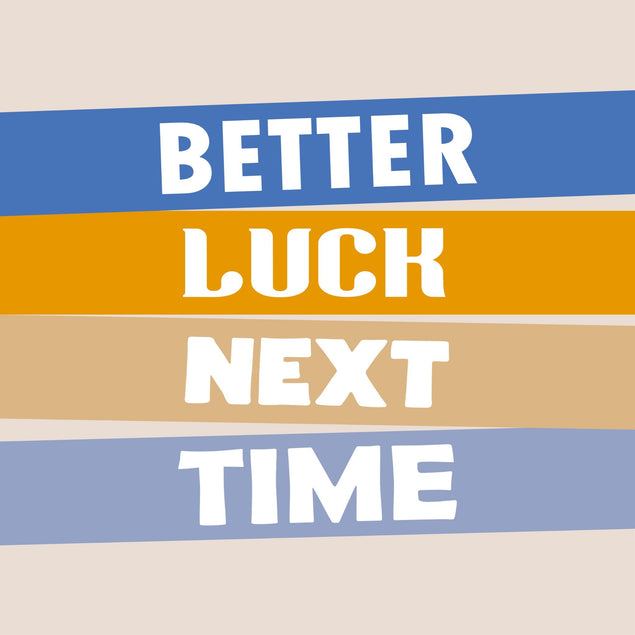 Better Luck Next Time Confetti-exploding Greetings Card