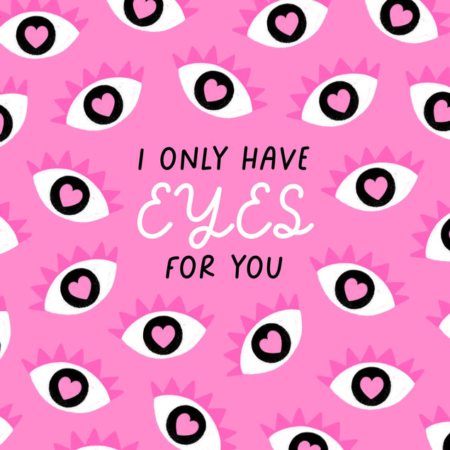 I Only Have Eyes For You Confetti-exploding Greetings Card